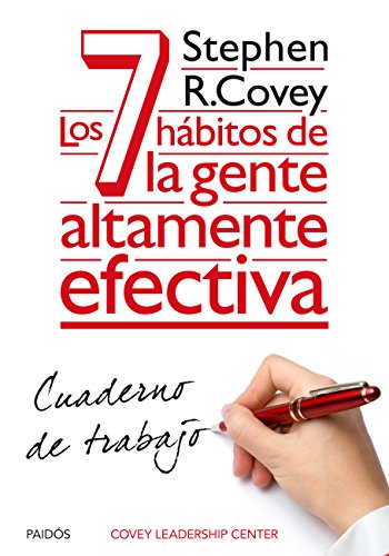 Los 7 hábitos de la gente altamente efectiva. Cuaderno de trabajo (Biblioteca Covey) von Ediciones Paidós