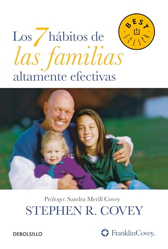 Los 7 hábitos de las familias altamente efectivas / The 7 Habits of Highly Effective Families von Debolsillo