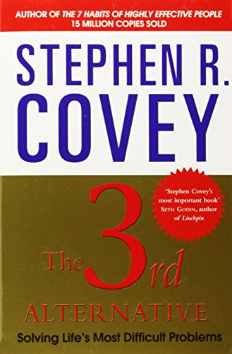 The 3rd Alternative: Solving Life's Most Difficult Problems The 3rd Alternative: Solving Life's Most Difficult Problems von Simon & Schuster