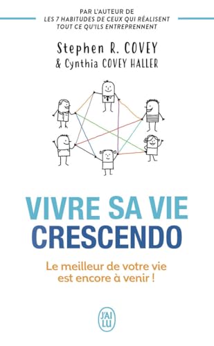 Vivre sa vie crescendo: Le meilleur de votre vie est encore à venir ! Vivre sa vie crescendo: Le meilleur de votre vie est encore à venir ! von J'AI LU
