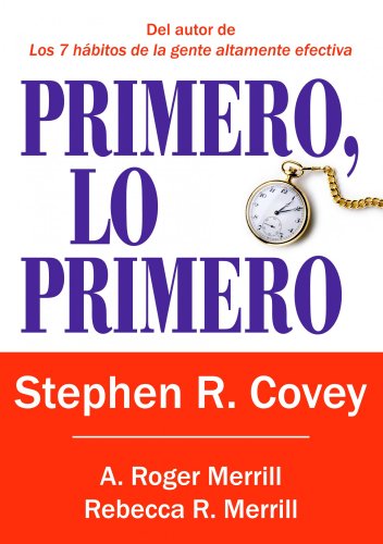 Primero, lo primero (Biblioteca Covey) von Ediciones Paidós