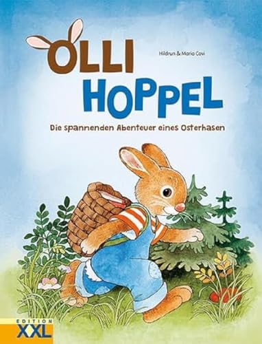 Olli Hoppel: Die spannenden Abenteuer eines Osterhasen (Sammelband) von Edition XXL GmbH