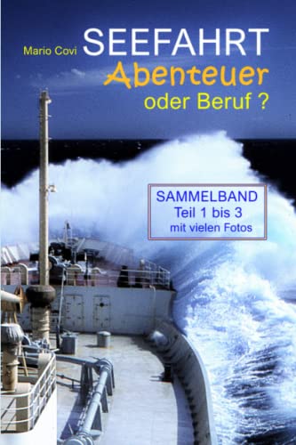 SEEFAHRT - Abenteuer oder Beruf? - Teil 1 bis 3