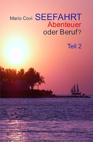 SEEFAHRT - Abenteuer oder Beruf? - Teil 2