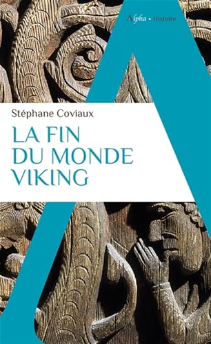 La fin du monde viking: Essai sur la christianisation du nord La fin du monde viking: Essai sur la christianisation du nord von ALPHA