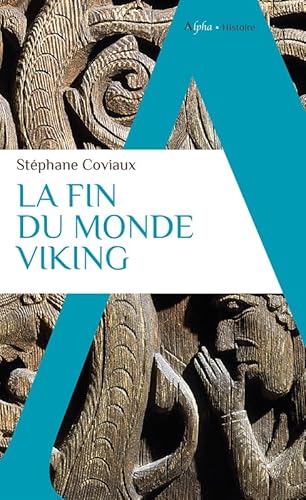 La fin du monde viking: Essai sur la christianisation du nord von ALPHA