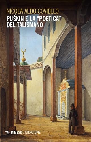 Puskin e la «poetica» del talismano (Eterotopie) von Mimesis