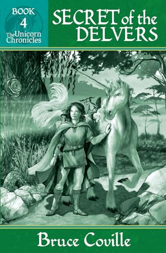 SECRET OF THE DELVERS (Unicorn Chronicles, Band 4)