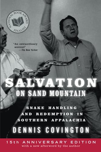 Salvation on Sand Mountain: Snake Handling and Redemption in Southern Appalachia