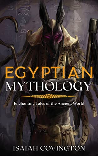 Egyptian Mythology: Enchanting Tales of the Ancient World von Cascade Publishing
