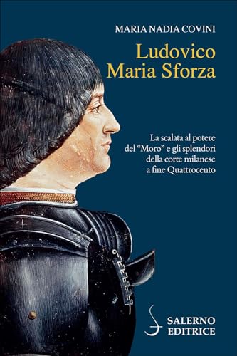 Ludovico Maria Sforza (Profili)