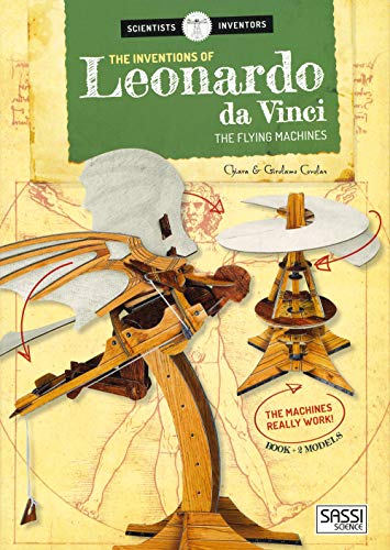 The Inventions of Leonardo DaVinci: The Flying Machines (Scientists and Inventors)