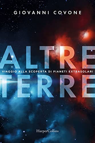 Altre terre. Viaggio alla scoperta di pianeti extrasolari von HarperCollins Italia