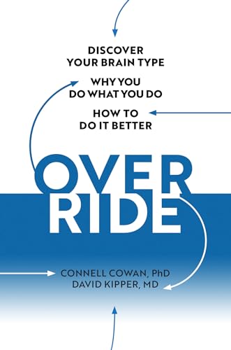 Override: Discover Your Brain Type, Why You Do What You Do, and How to Do it Better Override: Discover Your Brain Type, Why You Do What You Do, and How to Do it Better von CITADEL