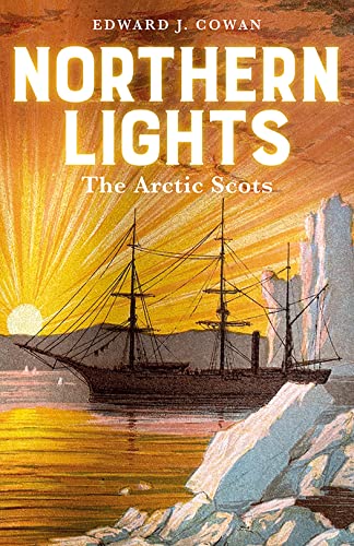 Northern Lights: The Arctic Scots von Birlinn Ltd