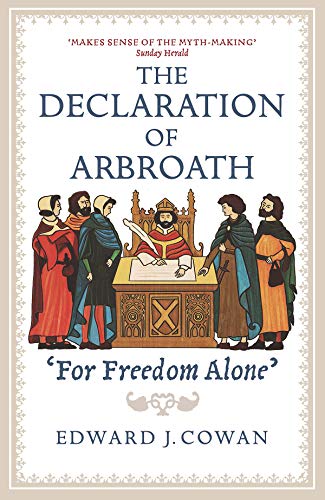 The Declaration of Arbroath: 'for Freedom Alone' von Birlinn