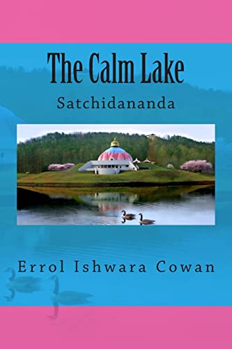 The Calm Lake: Satchidananda von CREATESPACE