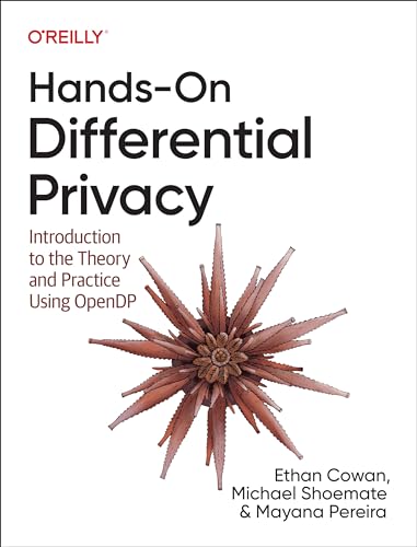 Hands-On Differential Privacy: Introduction to the Theory and Practice Using Opendp