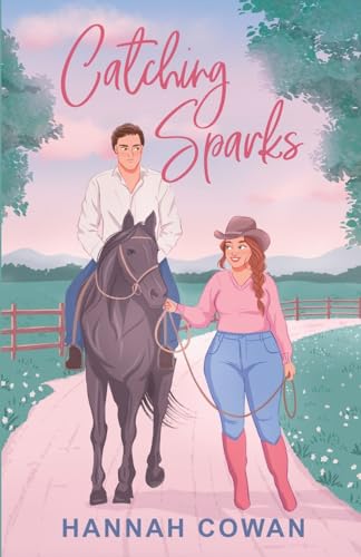 Catching Sparks (Cherry Peak, Band 2) von Hannah Cowan Publishing Inc.