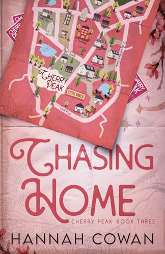 Chasing Home (Cherry Peak, Band 3) von Hannah Cowan Publishing Inc.