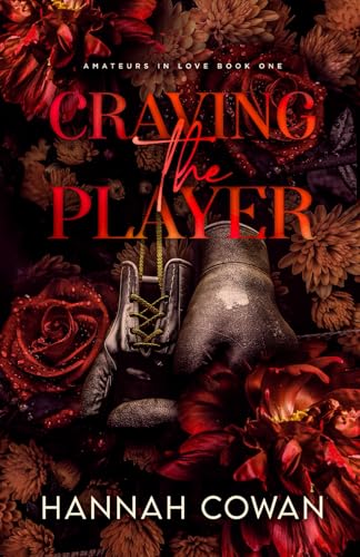 Craving The Player (Amateurs In Love, Band 1)