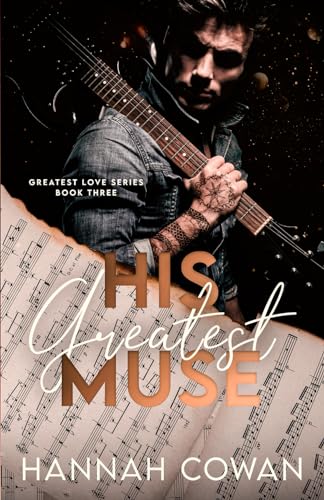 His Greatest Muse Special Edition von Hannah Cowan Publishing Inc.