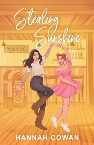 Stealing Sunshine Special Edition (Cherry Peak, Band 4) von Hannah Cowan Publishing Inc.