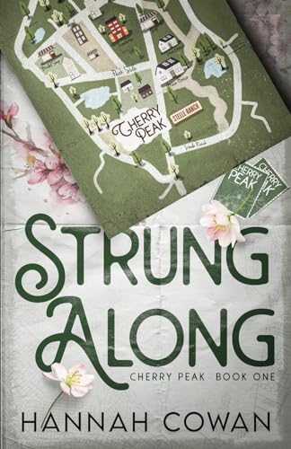 Strung Along (Cherry Peak, Band 1) von Hannah Cowan Publishing Inc.