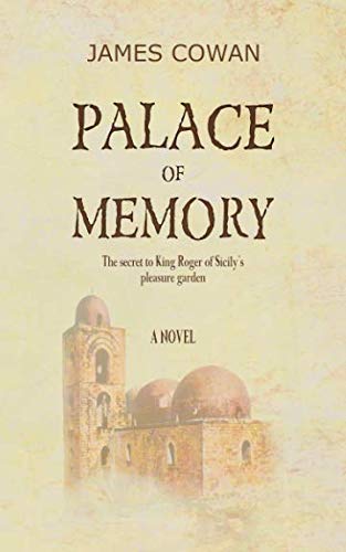 Palace of Memory: The secret to King Roger of Sicily’s pleasure garden von Speculum Books