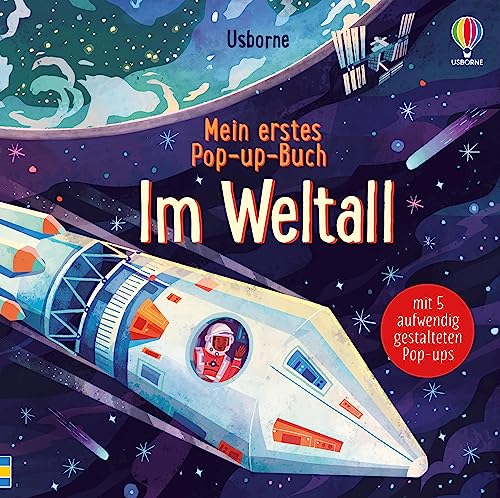 Mein erstes Pop-up-Buch: Im Weltall: mit Kindern ab 3 Jahren den Weltraum als Pop-Up-Buch entdecken (Meine ersten Pop-up-Bücher) von Usborne
