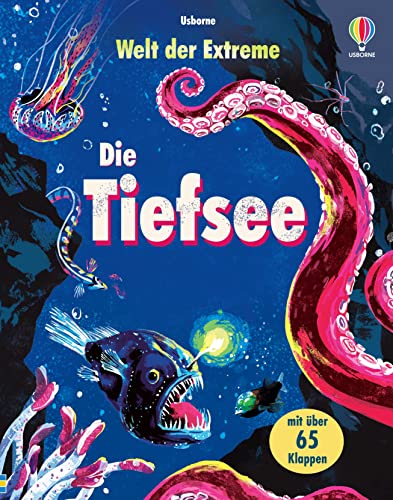 Welt der Extreme: Die Tiefsee: unter über 65 Klappen die Geheimnisse der Tiefsee entdecken – ab 7 Jahren von Usborne Publishing
