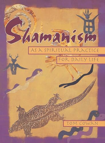 Shamanism As a Spiritual Practice for Daily Life von Ten Speed Press