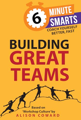 Building Great Teams (6-Minute Smarts) von Practical Inspiration Publishing