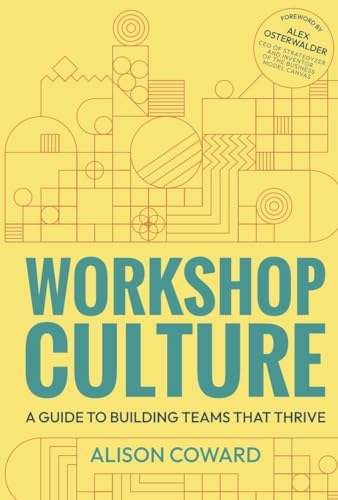 Workshop Culture: A Guide to Building Teams That Thrive von Practical Inspiration Publishing