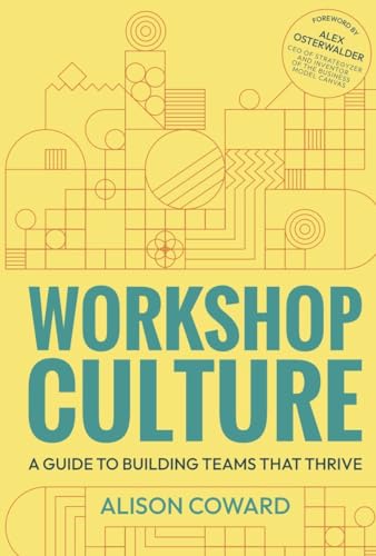 Workshop Culture: A guide to building teams that thrive
