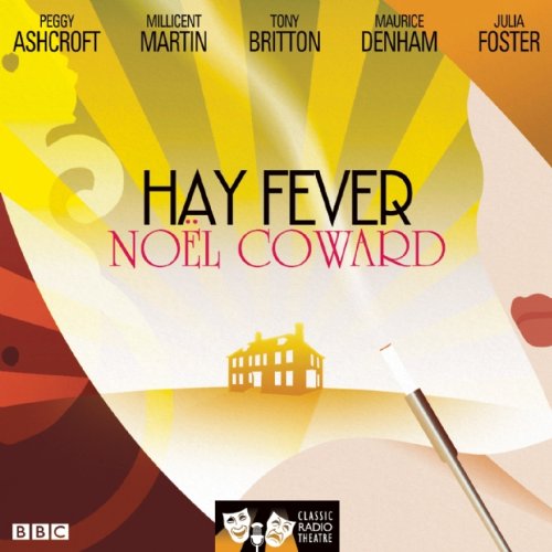 Hay Fever (Classic Radio Theatre) von BBC Physical Audio