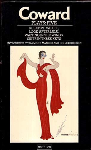 Noel Coward Collected Plays:Five: Relative Values; Look After Lulu; Waiting in the Wings; Suite in Three Keys (World Classics) von Methuen Drama