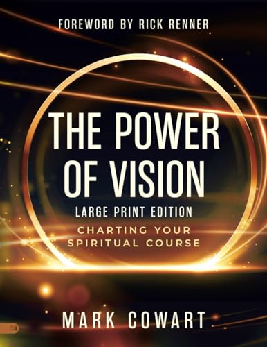 The Power of Vision (Large Print Edition): Charting Your Spiritual Course
