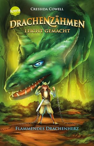 Drachenzähmen leicht gemacht (8). Flammendes Drachenherz: Die Original-Bücher zur abenteuerlichen Drachen-Saga ab 10 von Arena Verlag