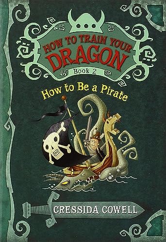 How to Train Your Dragon: How to Be a Pirate (How to Train Your Dragon, 2, Band 2)