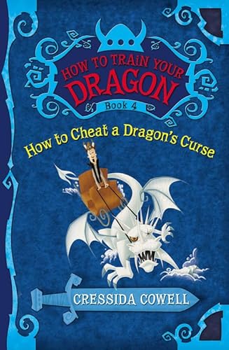 How to Train Your Dragon: How to Cheat a Dragon's Curse (How to Train Your Dragon, 4, Band 4) von LITTLE, BROWN