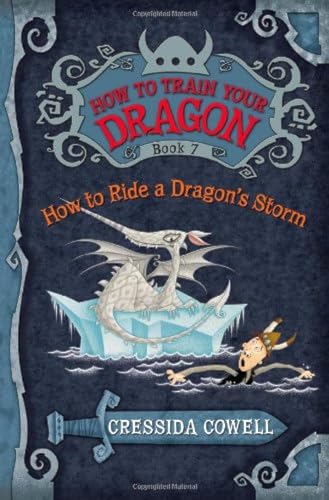 How to Train Your Dragon: How to Ride a Dragon's Storm: The Heroic Misadventures of Hiccup the Viking (How to Train Your Dragon, 7, Band 7)