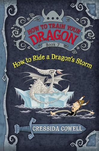 How to Train Your Dragon: How to Ride a Dragon's Storm (How to Train Your Dragon, 7, Band 7)
