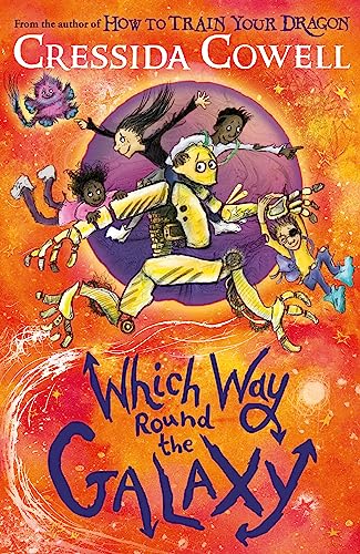 Which Way Round the Galaxy: The 'out-of-this-world' new series from the author of HOW TO TRAIN YOUR DRAGON Which Way Round the Galaxy: The 'out-of-this-world' new series from the author of HOW TO TRAIN YOUR DRAGON von Hodder Children's Books