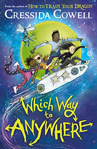 Which Way to Anywhere: From the No.1 bestselling author of HOW TO TRAIN YOUR DRAGON Which Way to Anywhere: From the No.1 bestselling author of HOW TO TRAIN YOUR DRAGON