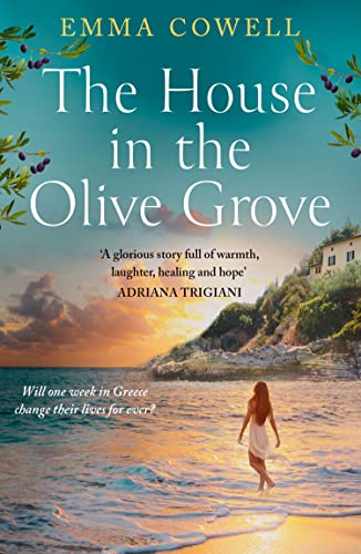 The House in the Olive Grove: The sweeping, emotional, romantic escape from the author of ONE LAST LETTER FROM GREECE von Avon Books