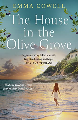 The House in the Olive Grove: The sweeping, emotional, romantic escape from the author of ONE LAST LETTER FROM GREECE