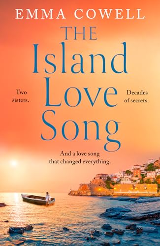 The Island Love Song: Be swept away by this beautifully moving new escapist novel for fans of Victoria Hislop and Santa Montefiore, perfect for autumn 2024 The Island Love Song: Be swept away by this beautifully moving new escapist novel for fans of Victoria Hislop and Santa Montefiore, perfect for autumn 2024