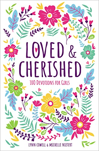 Loved and Cherished: 100 Devotions for Girls von Zonderkidz