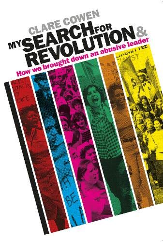 My Search for Revolution: & How we brought down an abusive leader von Troubador Publishing